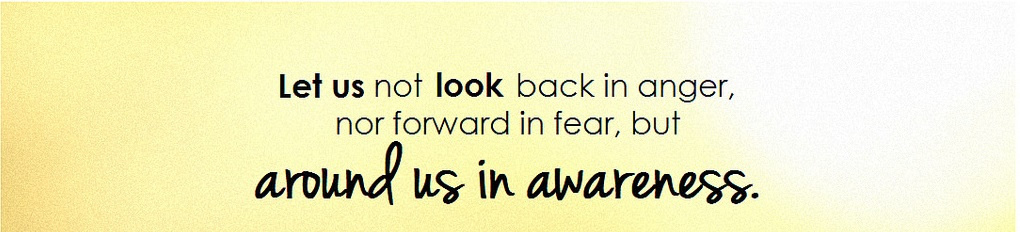 Look around! You’re bound to see something wonderful. Really.